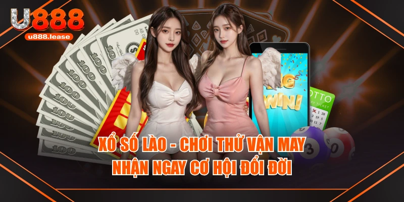 Xổ Số Lào - Chơi Thử Vận May, Nhận Ngay Cơ Hội Đổi Đời